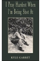 I Pray Hardest When I'm Being Shot At