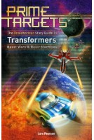 Prime Targets: The Unauthorized Guide to Transformers, Beast Wars and Beast Machines