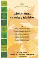 Edulcorantes Naturales y Saludables (Spanish Edition)