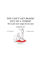 You can't get Blood out of a Turnip