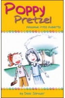 Poppy Pretzel: Passage Into Puberty