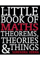 The Little Book of Maths, Theorems, Theories & Things