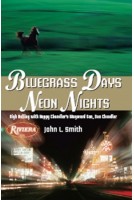 Bluegrass Days, Neon Nights