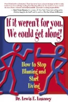 If It Weren't for You, We Could Get Along!