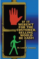 If It Weren't For The Customer, Selling Would Be Easy