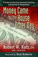 Money Came by the House the Other Day
