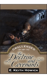 Challenged by the Doctrine and Covenants