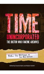 Time, Unincorporated 3: The Doctor Who Fanzine Archives