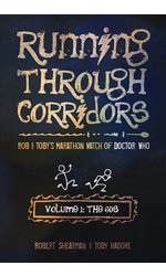 Running Through Corridors: Rob and Toby's Marathon Watch of Doctor Who (Volume 1: The 60s)