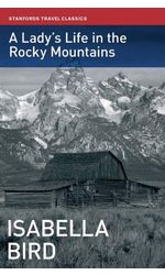 A Lady's Life in the Rocky Mountains