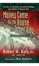 Money Came by the House the Other Day