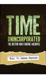 Time, Unincorporated 1: The Doctor Who Fanzine Archives