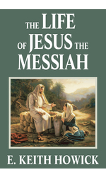 The Life of Jesus the Messiah