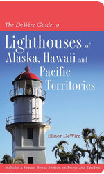 The DeWire Guide to Lighthouses of Alaska, Hawaii, and the U.S. Pacific Territories