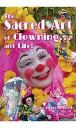 The Sacred Art of Clowning... and Life!