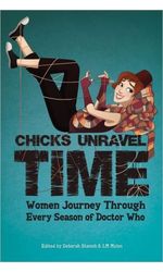 Chicks Unravel Time: Women Journey Through Every Season of Doctor Who