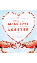 How to Make Love to a Lobster