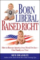 Born Liberal, Raised Right
