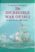 The Incredible War of 1812