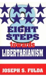 Eight Steps Towards Libertarianism