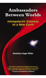 Ambassadors Between Worlds, Intergalactic Gateway to a New Earth