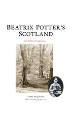 Beatrix Potter's Scotland